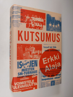 Erkki Alaja : Kutsumus