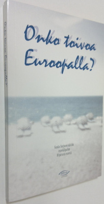Martti (toim.) Pulakka : Onko toivoa Euroopalla : Kauko S...