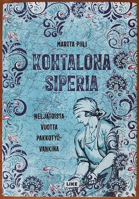 Martta Piili: Kohtalona Siperia