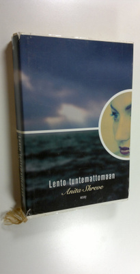Anita Shreve : Lento tuntemattomaan