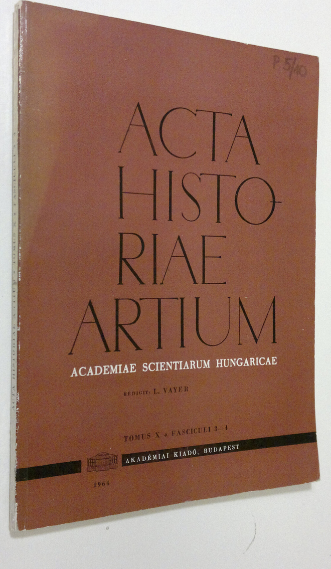 L. Vayer : Acta Historiae Artium - tomus X, fasciculi 3-4...