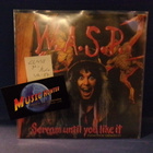 W.A.S.P. - SCREAM UNTIL YOU LIKE IT M-/EX+ UK -87 7" SINGLE - pikkukuva 1