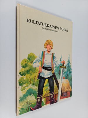 Kultatukkainen poika : suomalainen kansansatu