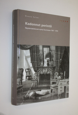 Hannu Salmi : Kadonnut perintö : näytelmäelokuvan synty S...