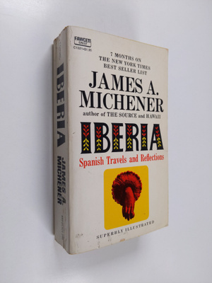 James A. Michener : Iberia : Spanish Travels and Reflections