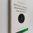 Jim Al-Khalili : Mustia aukkoja, madonreikiä ja aikakoneita - pikkukuva 1