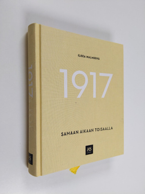 Ilkka Malmberg : 1917 - Samaan aikaan toisaalla