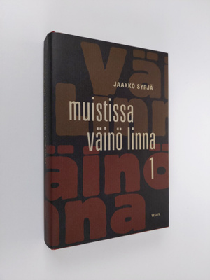 Jaakko Syrjä : Muistissa Väinö Linna 1 osa