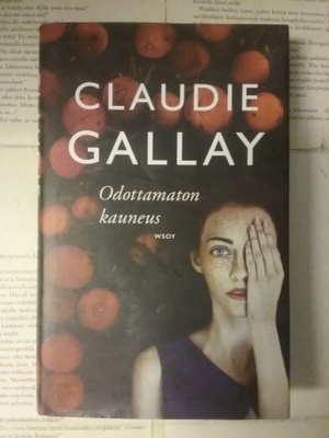 Claudie Gallay - Odottamaton kauneus (sid.)