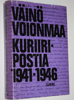Väinö Voionmaa : Kuriiripostia 1941-1946