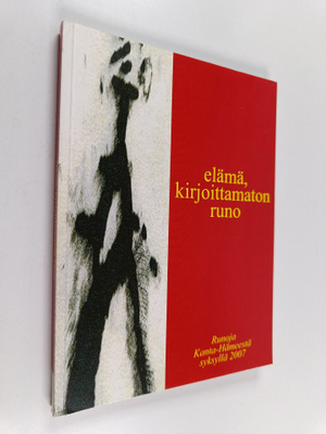 Elämä, kirjoittamaton runo : runoja Kanta-Hämeestä syksyl...