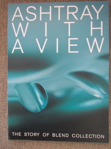 ASHTRAY WITH A VIEW - THE STORY OF BLEND COLLECTION