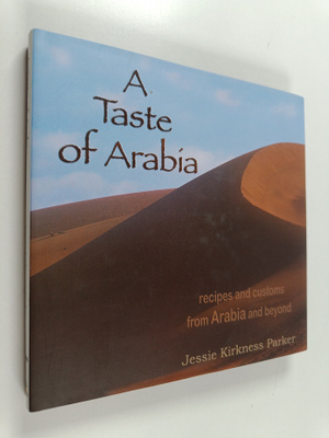 Jessie Kirkness Parker : A Taste of Arabia