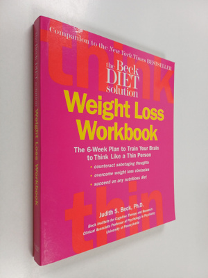 Judith S. Beck : The Beck Diet Weight Loss Workbook - The...