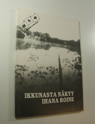 Heikki A. Ollila : Ikkunasta näkyy ihana Roine