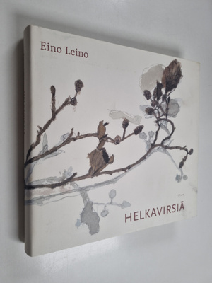 Eino Leino : Helkavirsiä