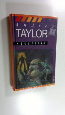 Andrew Taylor : Negatiivi