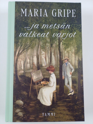 Maria Gripe : ...ja metsän valkeat varjot