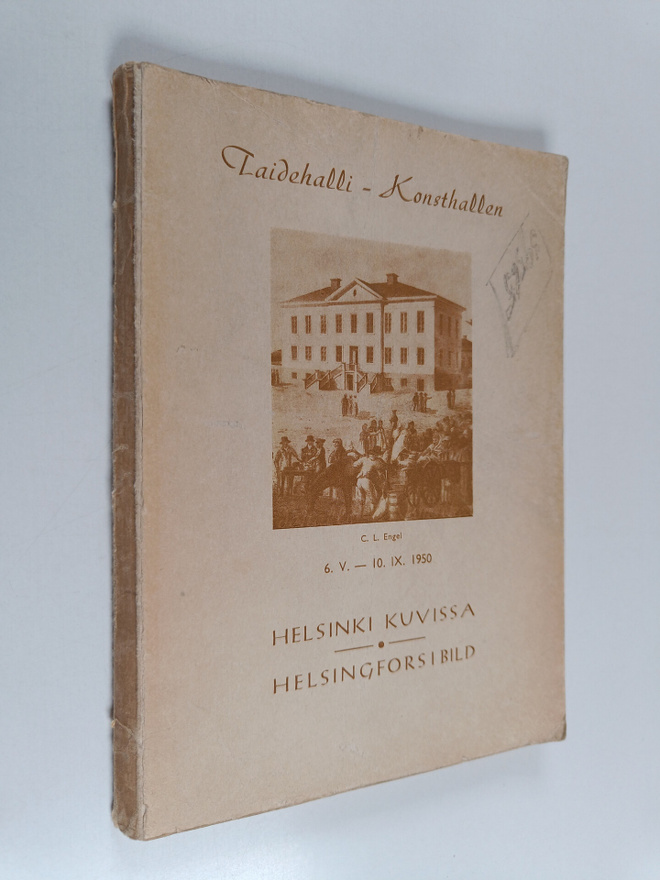 Helsinki kuvissa : Taidehalli 6.5.-10.9.1950 = Helsingfor...