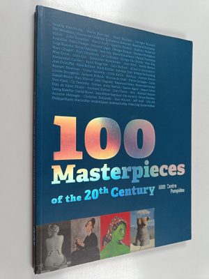 Centre Georges Pompidou ym. : One Hundred Masterpieces of...