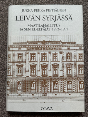 Jukka-Pekka Pietiäinen Leivän syrjässä Maatilahallitus ja...