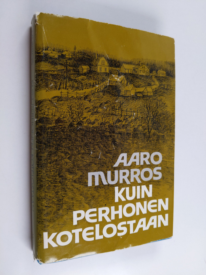 Aaro Murros : Kuin perhonen kotelostaan