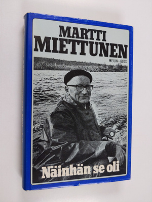 Martti Miettunen : Näinhän se oli