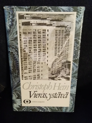 Christoph Hein: Vieras, ystävä