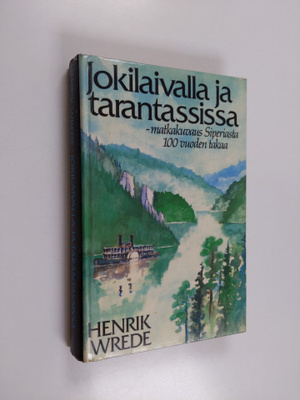 Henrik Wrede : Jokilaivalla ja tarantassissa : matkakuvau...