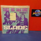 SLADE - TAKE ME BAK OME VG+/EX BELGIA 7" - pikkukuva 1