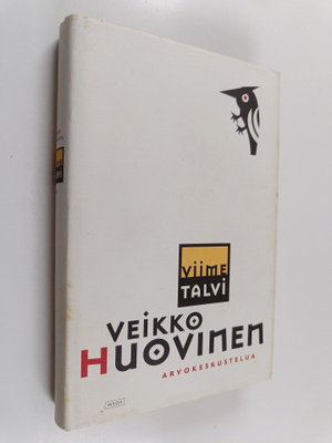 Veikko Huovinen : Viime talvi : arvokeskustelua