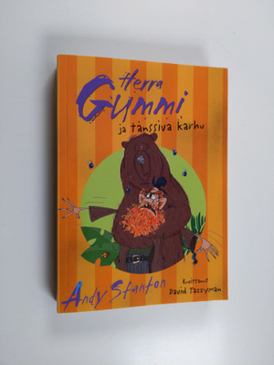 Andy Stanton : Herra Gummi ja tanssiva karhu