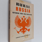 Geroid T. Robinson : Rural Russia Under the Old Regime - ... - pikkukuva 1