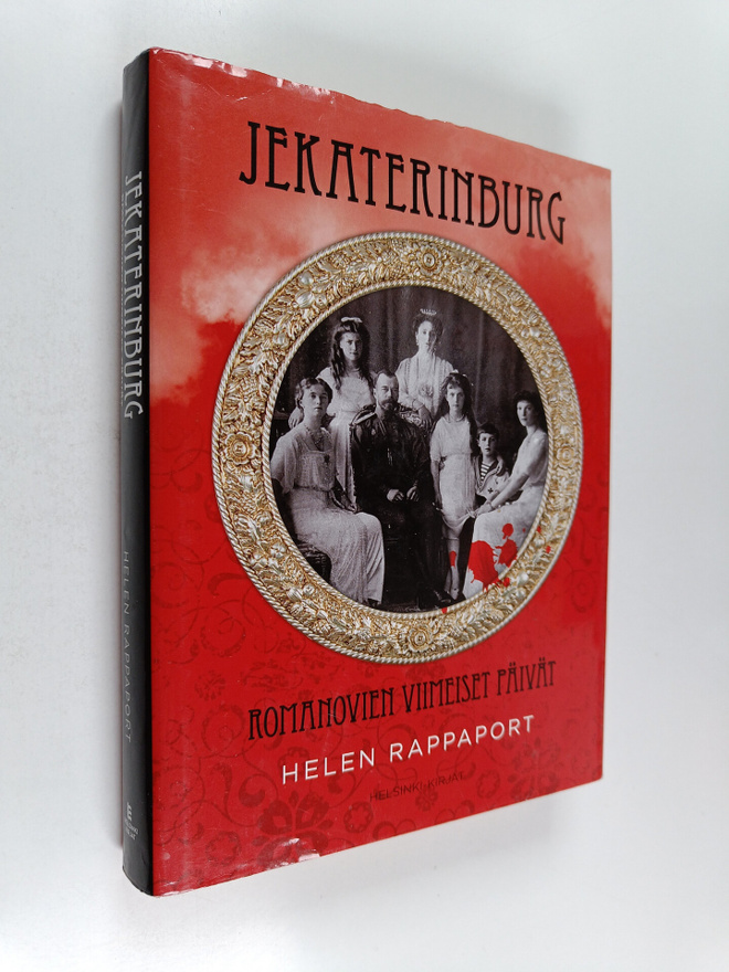 Helen Rappaport : Jekaterinburg : Romanovien viimeiset pä...