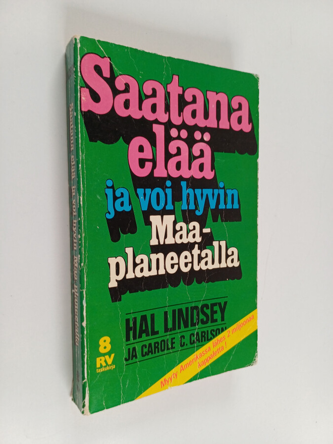 Hal Lindsey ym. : Saatana elää ja voi hyvin Maa-planeetalla