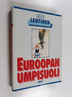 Lasse Lehtinen : Euroopan umpisuoli : taudinmäärittely ja...
