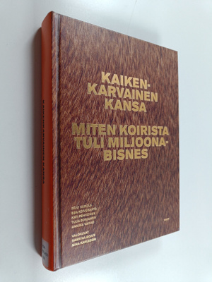 Päivi Kerola : Kaikenkarvainen kansa : miten koirista tul...