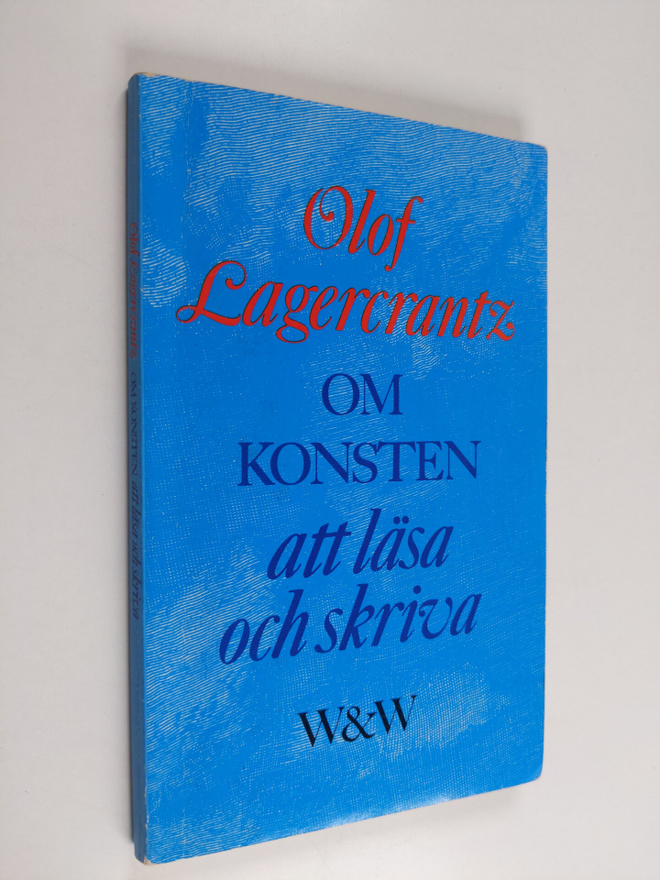 Olof Lagercrantz : Om konsten att läsa och skriva