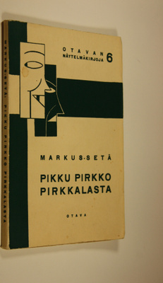 Markus-setä : Pikku-Pirkko Pirkkalasta : 3-näytöksinen, 4...