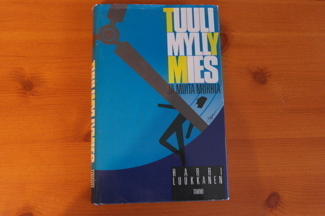 Harri Luukkanen:Tuulimyllymies ja muita murhia.1.P.1990.Sid.