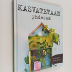 Kasvatetaan yhdessä - pikkukuva 1