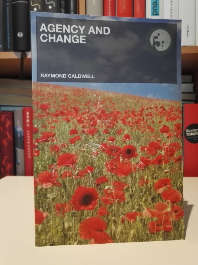 Agency and Change - Raymond Caldwell - Uusi