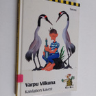 Varpu Vilkuna : Kaislatien kaveri - pikkukuva 1