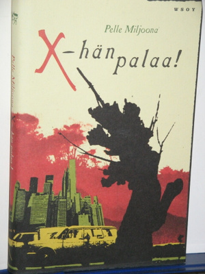 Pelle Miljoona : X-hän palaa