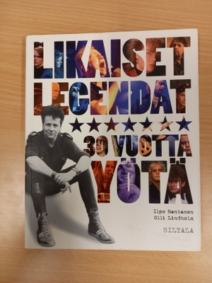 Ilpo Rantanen/Olli Lindholm:Likaiset legendat 30 vuotta yötä
