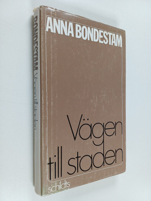Anna Bondestam : Vägen till staden