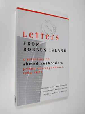 Ahmad M. Kathrada : Letters from Robben Island - A Select...