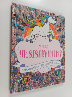 Paul Moran : Missä yksisarvinen? : Taianomainen etsi ja l...