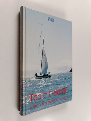 Psalmit elävät : Psalmien kirja vapaasti kerrottuna