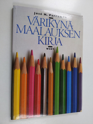 Jose M. Parramon : Värikynämaalauksen kirja : värikynätai...